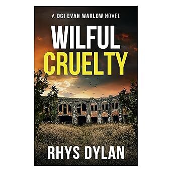Wilful Cruelty (DCI Evan Warlow #20)