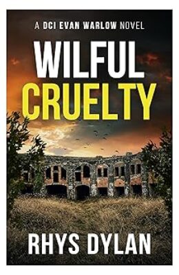 Wilful Cruelty (DCI Evan Warlow #20)