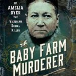 The Baby Farm Murderer