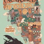 Recipes For An Unexpected Afterlife