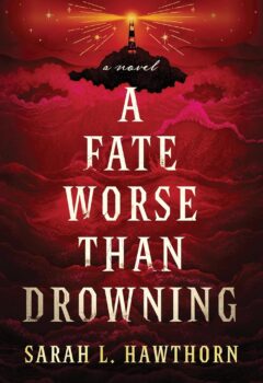 A Fate Worse Than Drowning