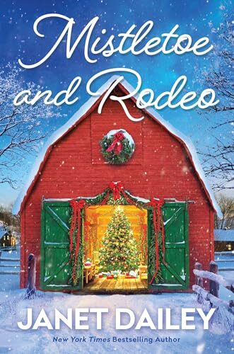 Mistletoe And Rodeo (Frosted Firs Ranch #2)