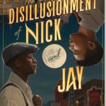 The Great Disillusionment Of Nick And Jay