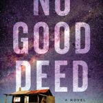 No Good Deed: A Novel