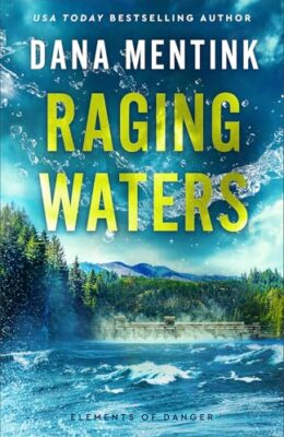 Raging Waters (Elements Of Danger #2)