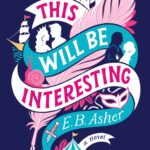 This Will Be Interesting (This Will Be)