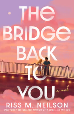 The Bridge Back To You