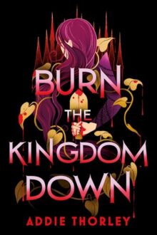 Burn The Kingdom Down