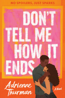 Don’t Tell Me How It Ends