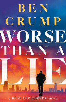 Worse Than A Lie (Beau Lee Cooper #1)