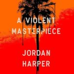 A Violent Masterpiece