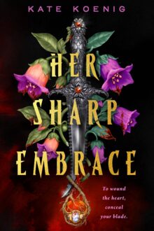 Her Sharp Embrace