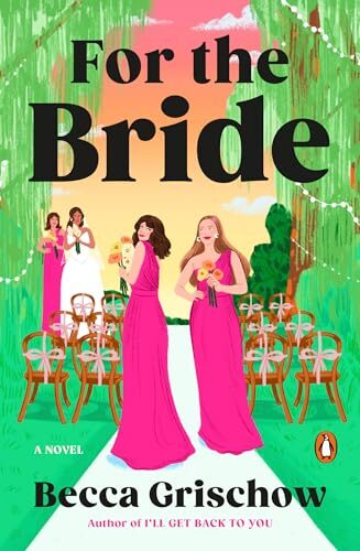 For The Bride: A Novel