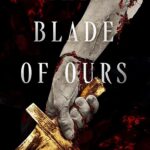 This Blade Of Ours (This Monster Of Mine #2)