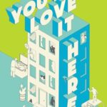 You’ll Love It Here