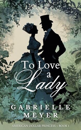 To Love A Lady (Dollar Princess #1)