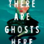 There Are Ghosts Here