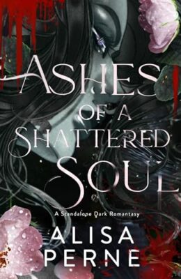 Ashes Of A Shattered Soul
