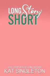 Long Story Short (Pembroke Hills #4)