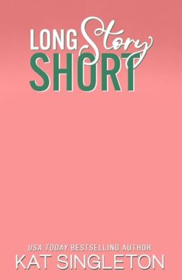 Long Story Short (Pembroke Hills #4)