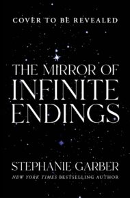 The ​Mirror Of Infinite Endings (Once Upon A Broken Heart)