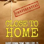 Close to Home (DCI Harry Grimm #25)