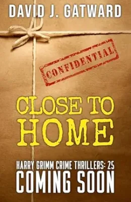 Close to Home (DCI Harry Grimm #25)