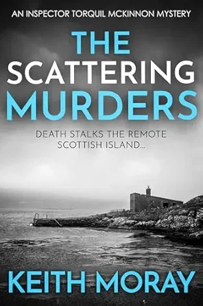 The Scattering Murders (Inspector Torquil McKinnon #8)
