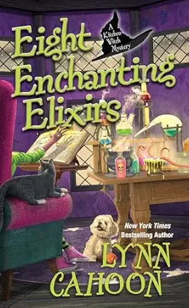 Eight Enchanting Elixirs (Kitchen Witch Mysteries #8)
