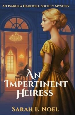 An Impertinent Heiress (The Isabella Hartwell Society Mysteries #1)