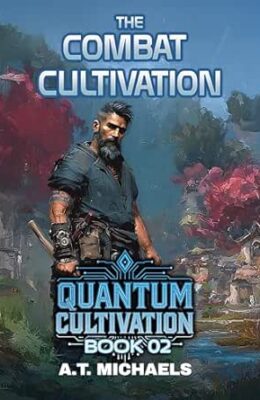 The Combat Cultivation (Quantum Cultivation #2)
