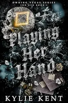 Playing Her Hand (Owning Vegas 2nd Gen #1)
