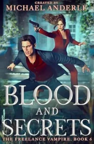 Blood and Secrets (Freelance Vampire #6)