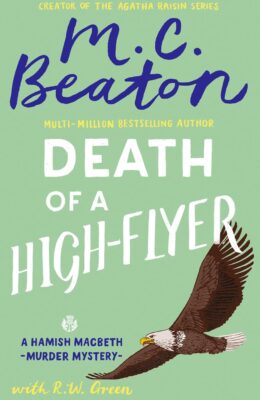 Death of a High Flyer (Hamish Macbeth Mysteries #39)