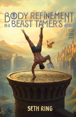 Body Refinement In A Beast Tamer’s World (Body Refinement In A Beast Tamer’s World #1)