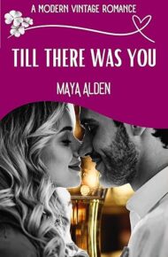 Till There Was You (Modern Vintage Romance Series)