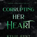 Corrupting Her Heart (Owning Vegas 2nd Gen #2)