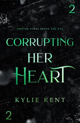 Corrupting Her Heart (Owning Vegas 2nd Gen #2)