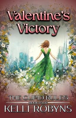 Valentine’s Victory (The Cupid Rules #4)