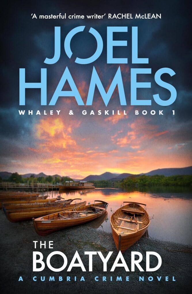 The Boatyard (Cumbria Crime: Whaley & Gaskill #1)