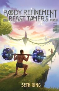 Body Refinement In A Beast Tamer’s World (Body Refinement In A Beast Tamer’s World #2)