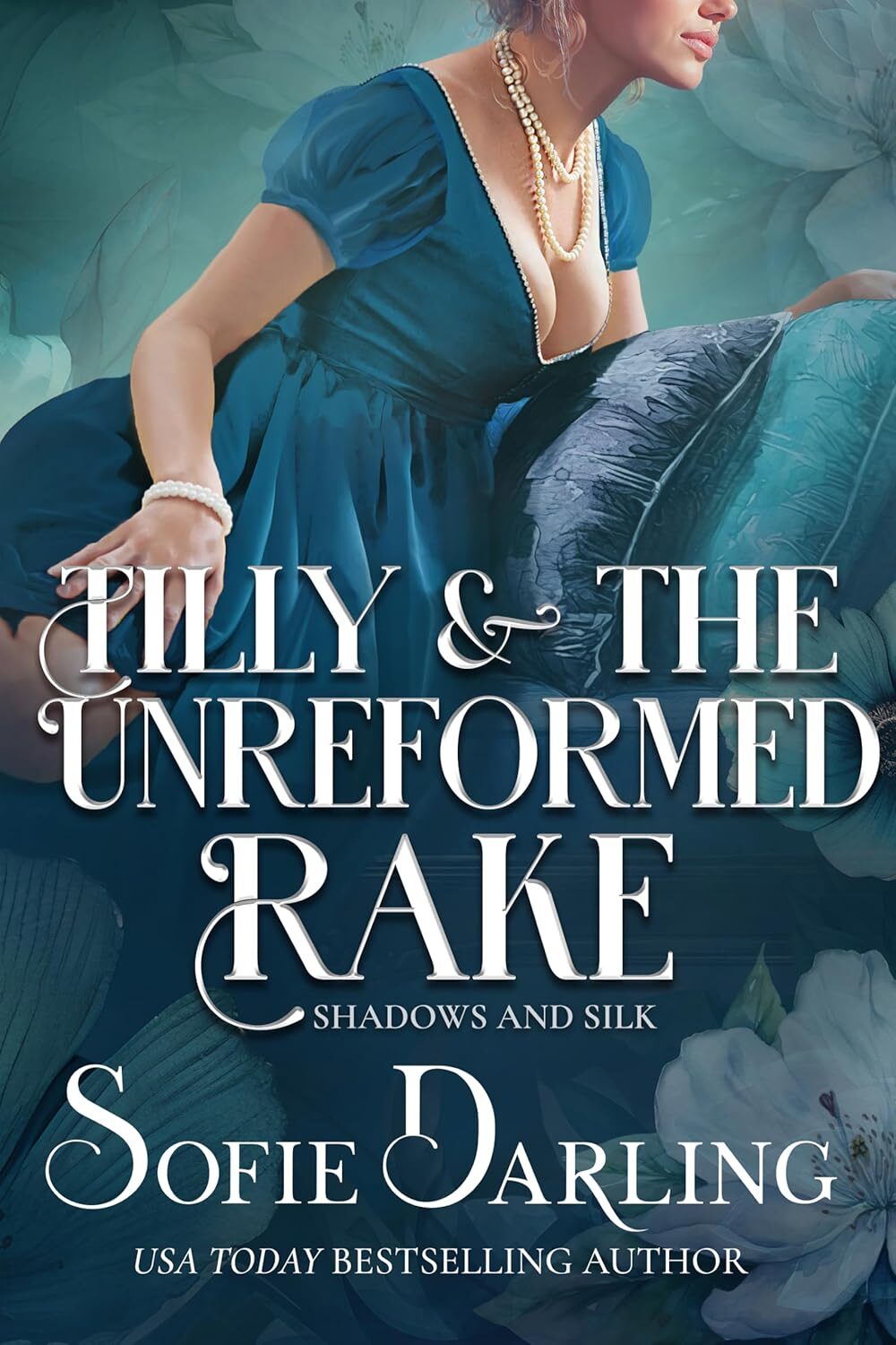 Tilly and the Unreformed Rake (Shadows and Silk #8)