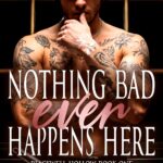 Nothing Bad Ever Happens Here