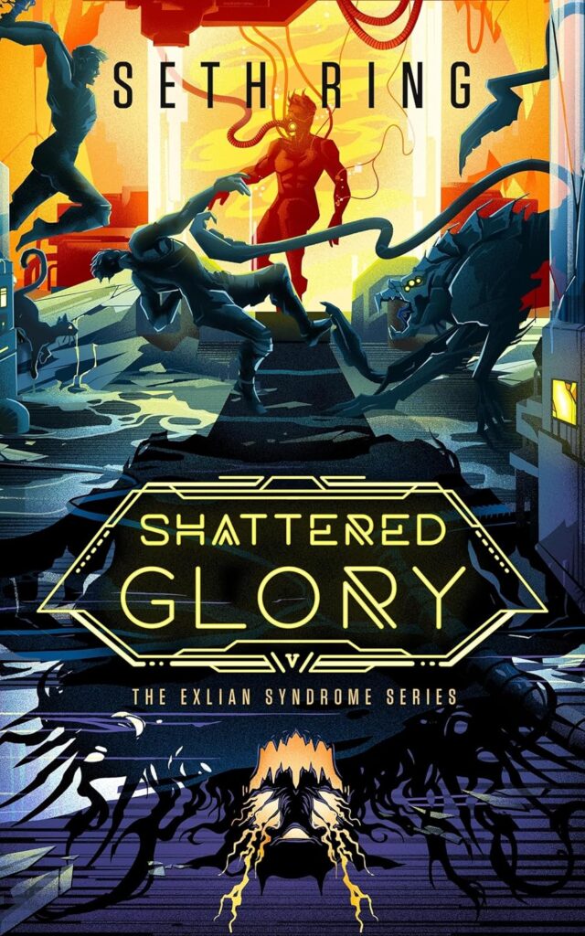Shattered Glory (The Exlian Syndrome #5)