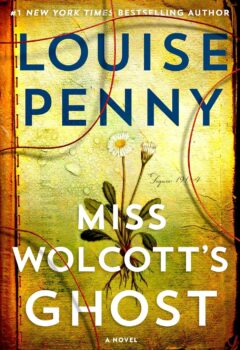 Miss Wolcott’s Ghost (Chief Inspector Gamache #21)