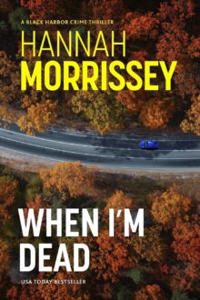 When I’m Dead (Black Habor #3)