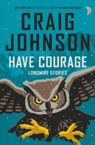 Have Courage (Walt Longmire Mysteries)