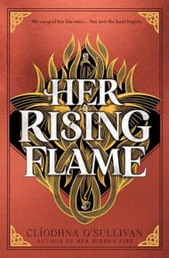 Her Rising Flame (Her Hidden Fire #2)