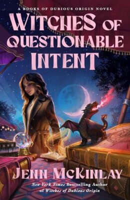 Witches Of Questionable Intent (Books Of Dubious Origin #2)
