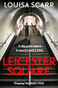 Leicester Square (PC Lucy Halliday #4)